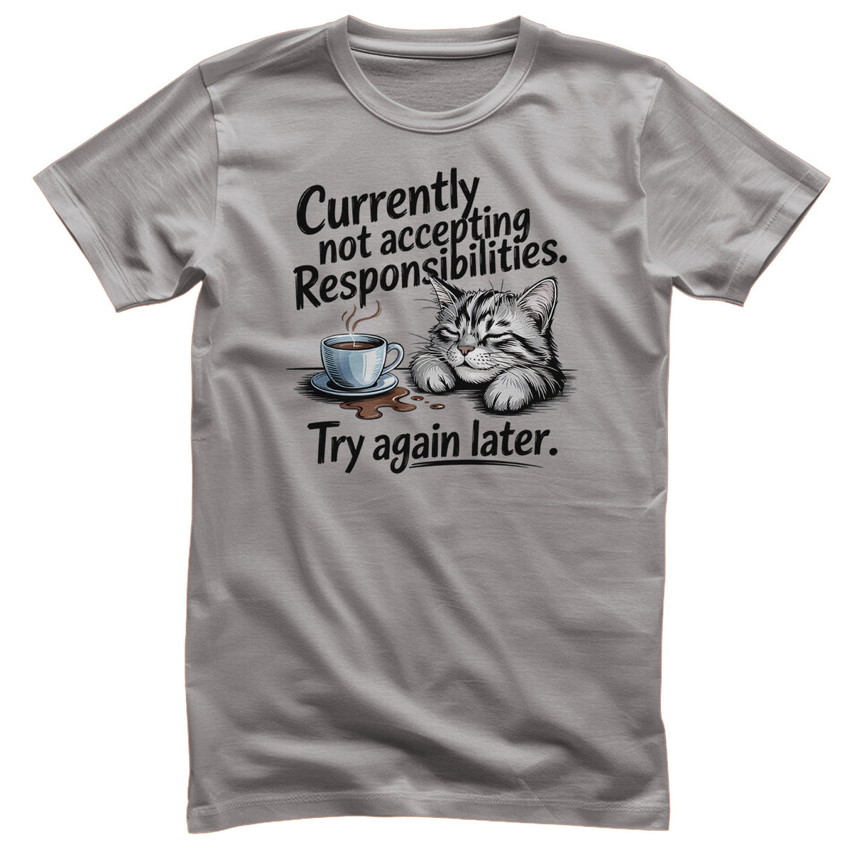 Not Accepting Responsibilities Tee