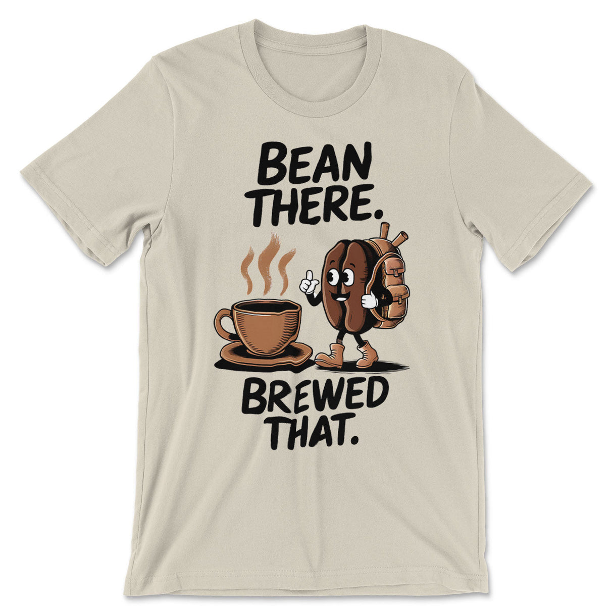 Bean There - Brewed That Tee