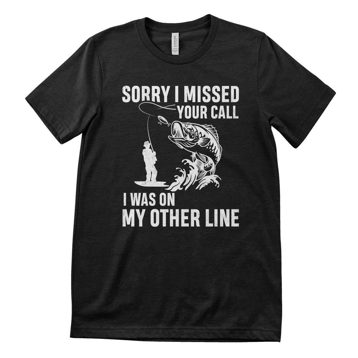 Sorry I Missed Your Call - I Was On The Other Line T-Shirt