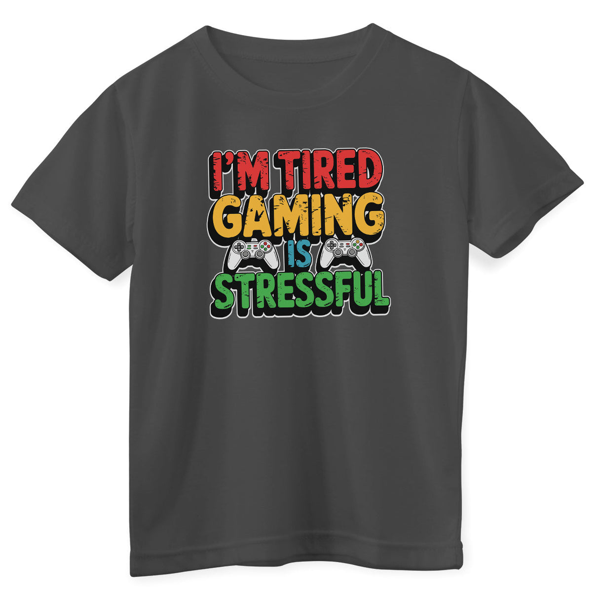 I'm Tired - Gaming Is Stressful Kids Tee