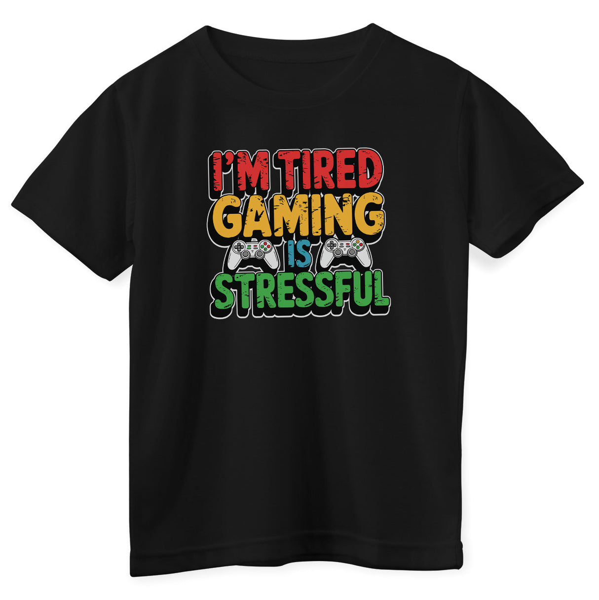 I'm Tired - Gaming Is Stressful Kids Tee