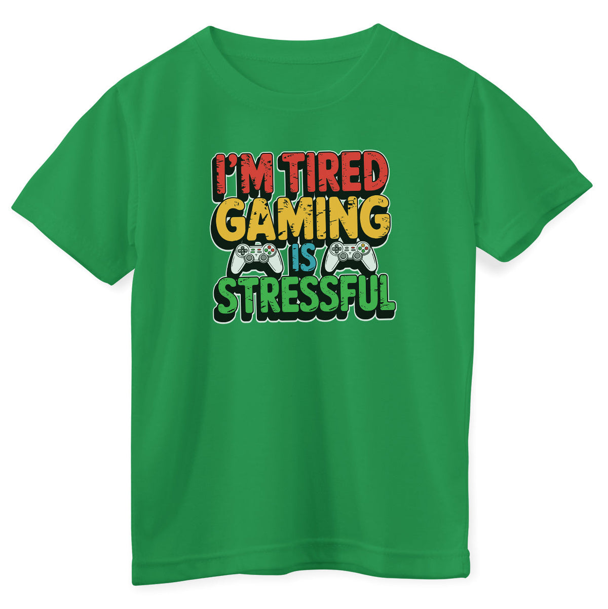 I'm Tired - Gaming Is Stressful Kids Tee