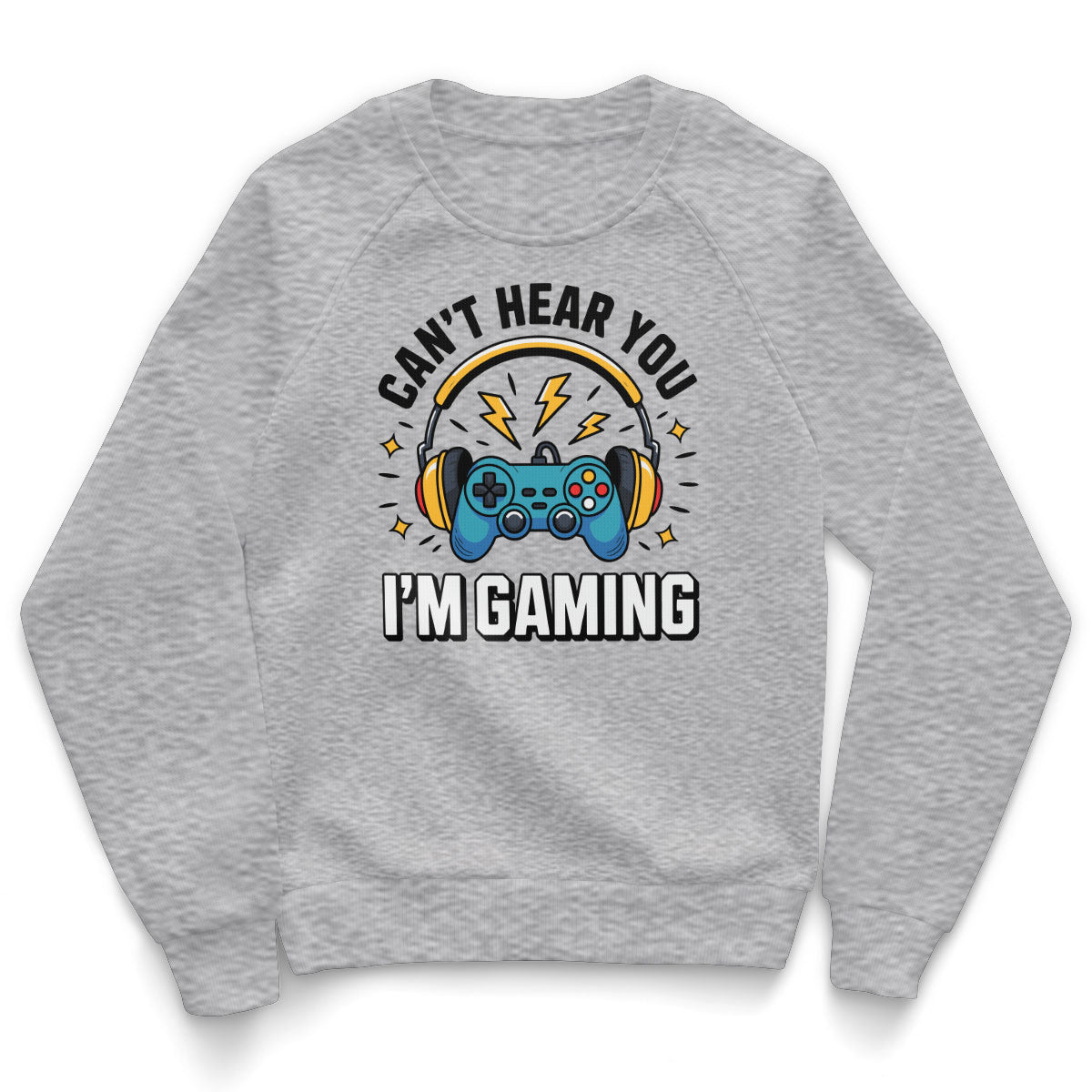 I Can't Hear You - I'm Gaming Kids Sweatshirt