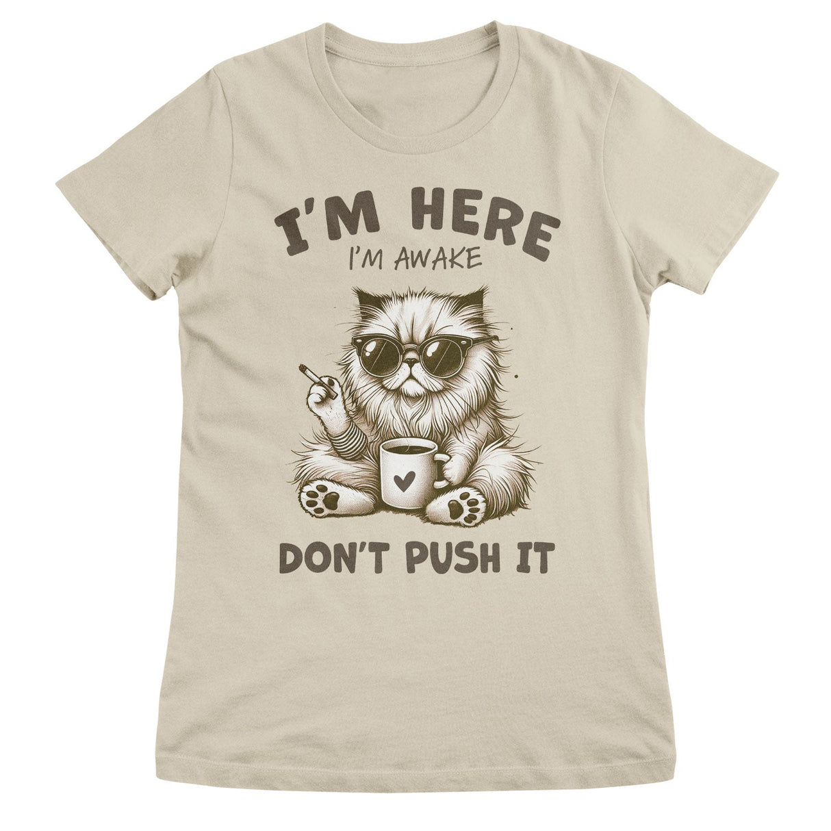 I'm Here - I'm Awake - Don't Push It Top