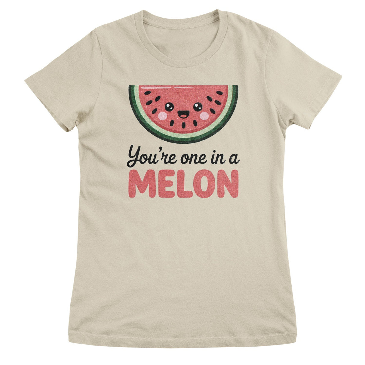 You're One In A Melon Girly Top