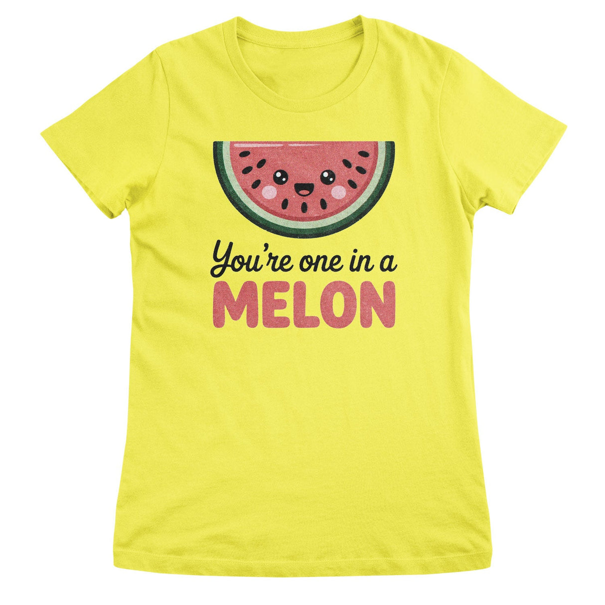 You're One In A Melon Girly Top