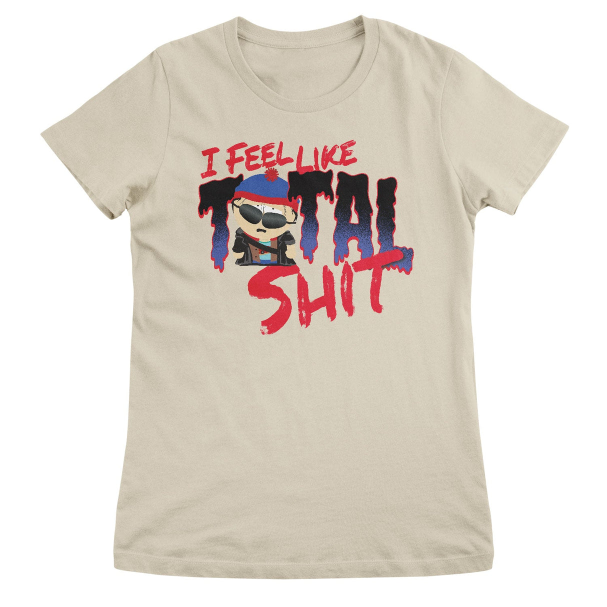 I Feel Like A Total Shit Girly Tee