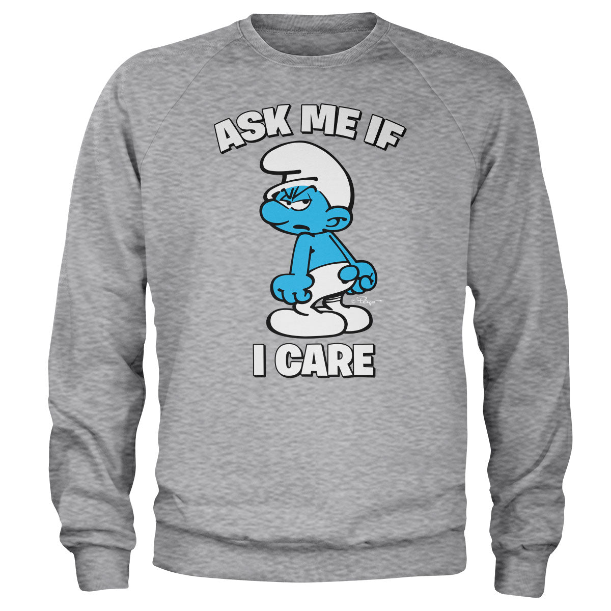 The Smurfs - Ask Me If I Care Sweatshirt