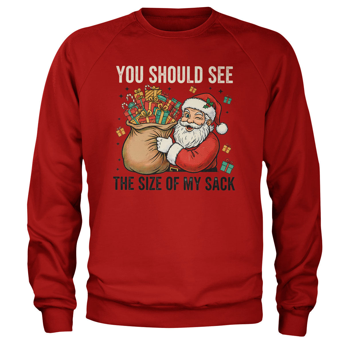 Santas Size Of Sack Sweatshirt