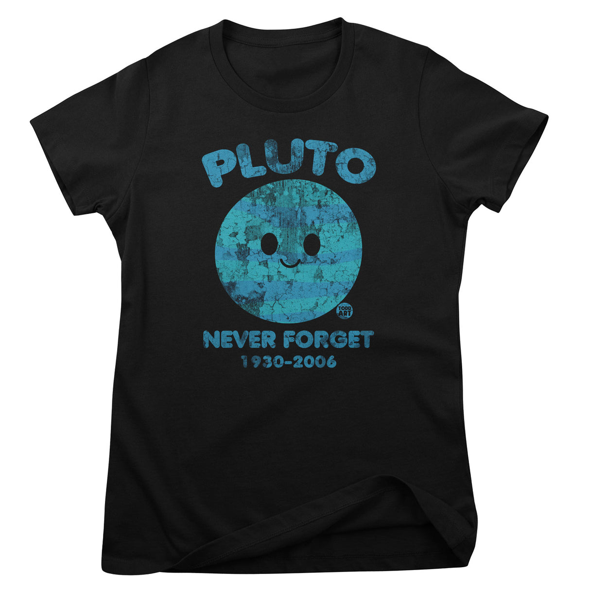 Pluto - Never Forget 1930-2006 - ToddArt Girly Tee