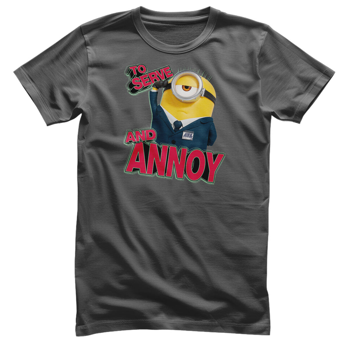 To Serve And Annoy T-Shirt