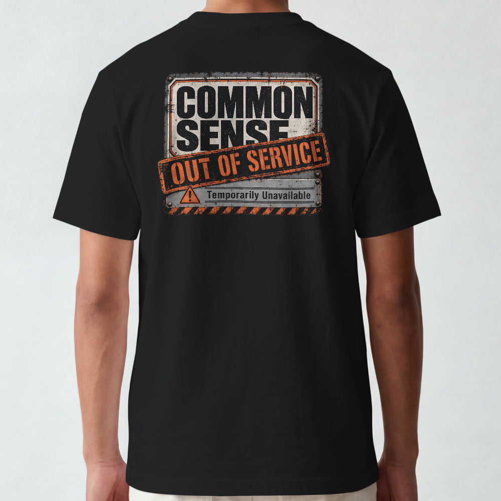 Common Sense - Temporarily Unavailable T-Shirt