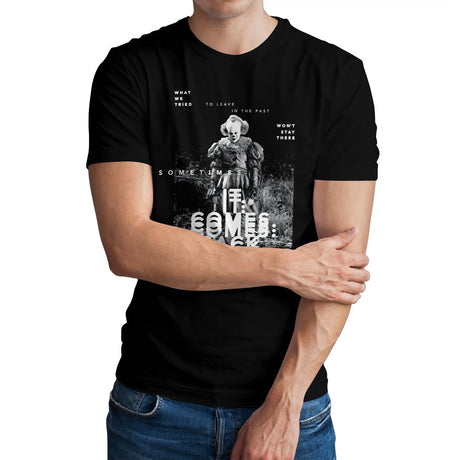 Sometimes IT Comes Back T-Shirt