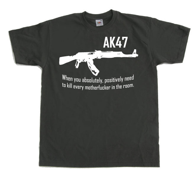 AK 47 When you... T-Shirt