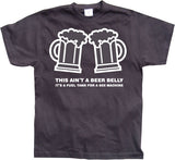 This aint a beer belly.... T-Shirt