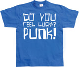 Do you feel lucky punk T-Shirt