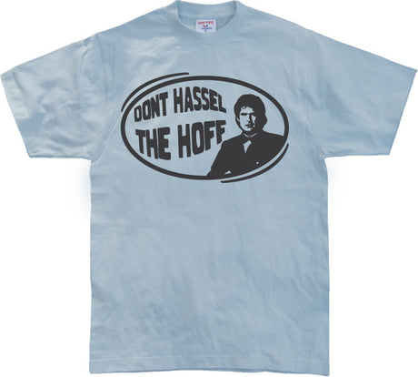 Don´t hassel the hoff T-Shirt