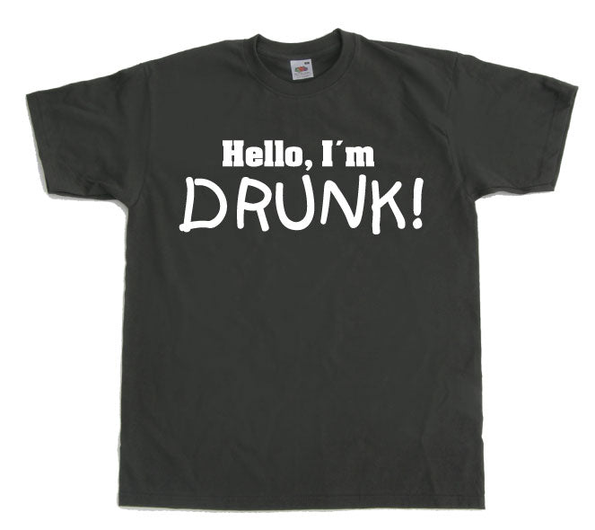 Hello! IÂ´m Drunk! T-Shirt