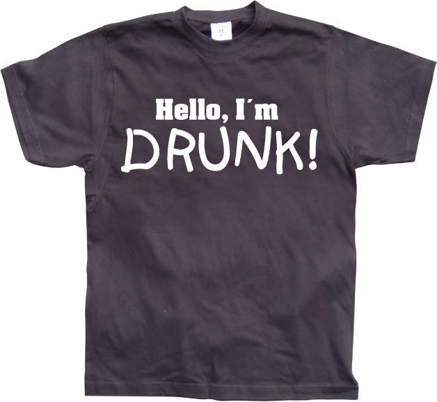 Hello! IÂ´m Drunk! T-Shirt