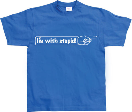 I´m With Stupid! T-Shirt