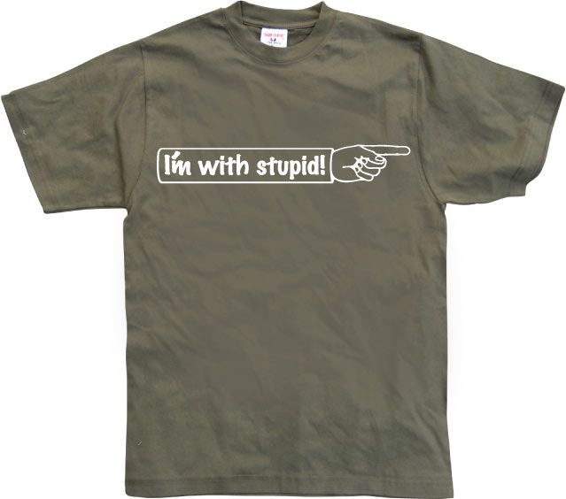 I´m With Stupid! T-Shirt