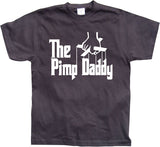 The Pimp Daddy T-Shirt