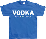 Vodka - Connecting People! T-Shirt