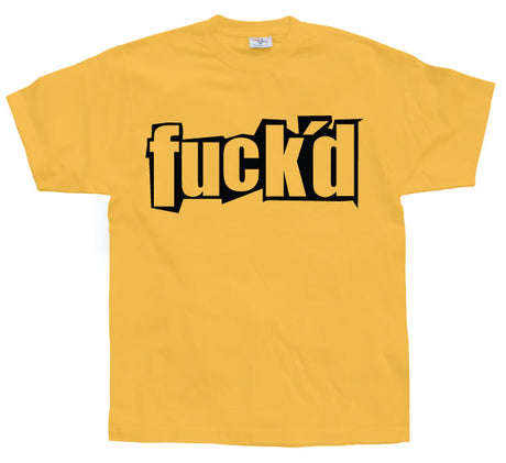 fuck´d T-Shirt