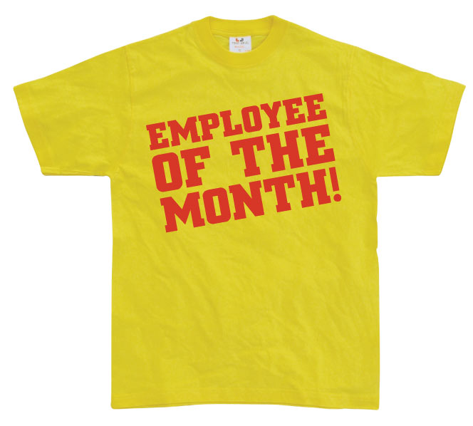 Employee Of The Month! T-Shirt