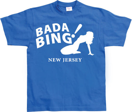 Bada Bing! T-Shirt