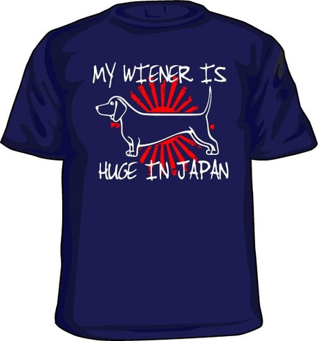 My Wiener Is Huge In Japan! T-Shirt