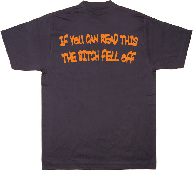 If You Can Read This - The Bitch Fell Off T-Shirt