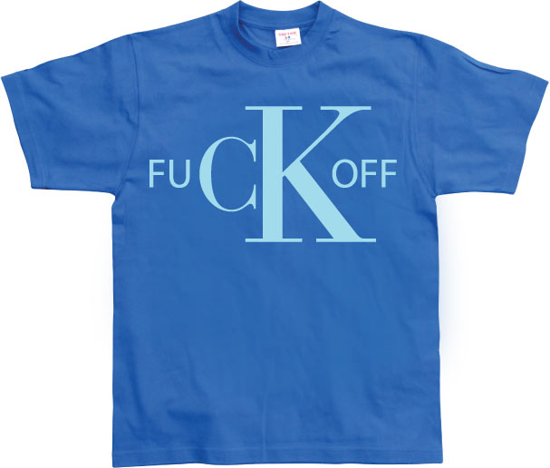 Fuck Off CK T-Shirt