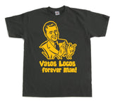 Vatos Locos Forever Man! T-Shirt