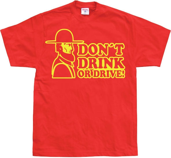 Don´t Drink Or Drive T-Shirt