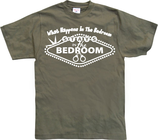 What Happens In The Bedroom... T-Shirt