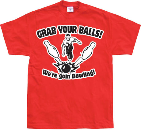 Grab Your Balls, We´re Goin Bowling T-Shirt