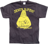 Jesus Saves! ...after he.. T-Shirt