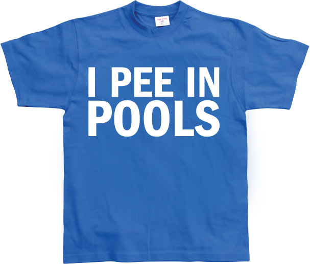 I Pee In Pools T-Shirt