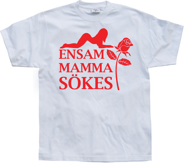 Ensam Mamma Sökes T-Shirt