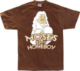 Moses Is My Homeboy T-Shirt