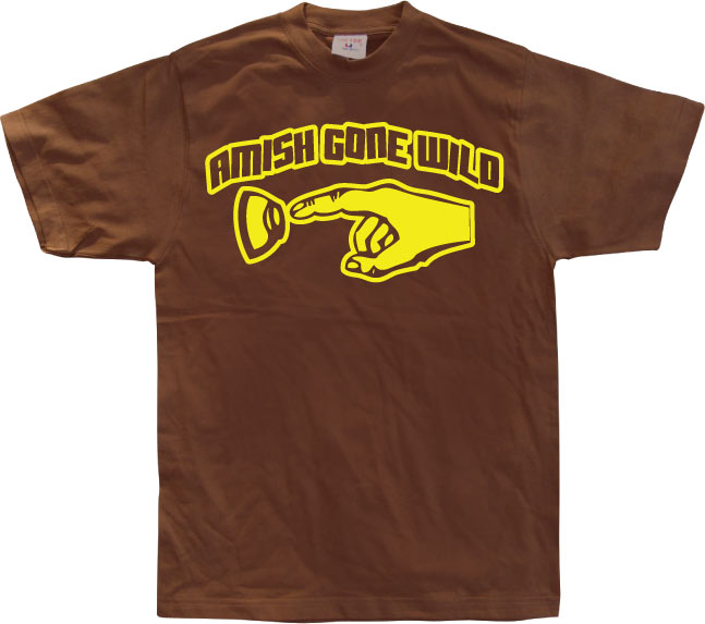 Amish Gone Wild T-Shirt