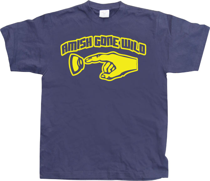 Amish Gone Wild T-Shirt