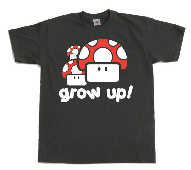 Grow Up! T-Shirt