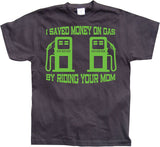 I Saved Money On Gas... T-Shirt