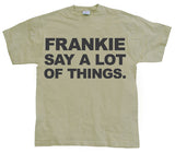 Frankie Say A Lot Of Things T-Shirt