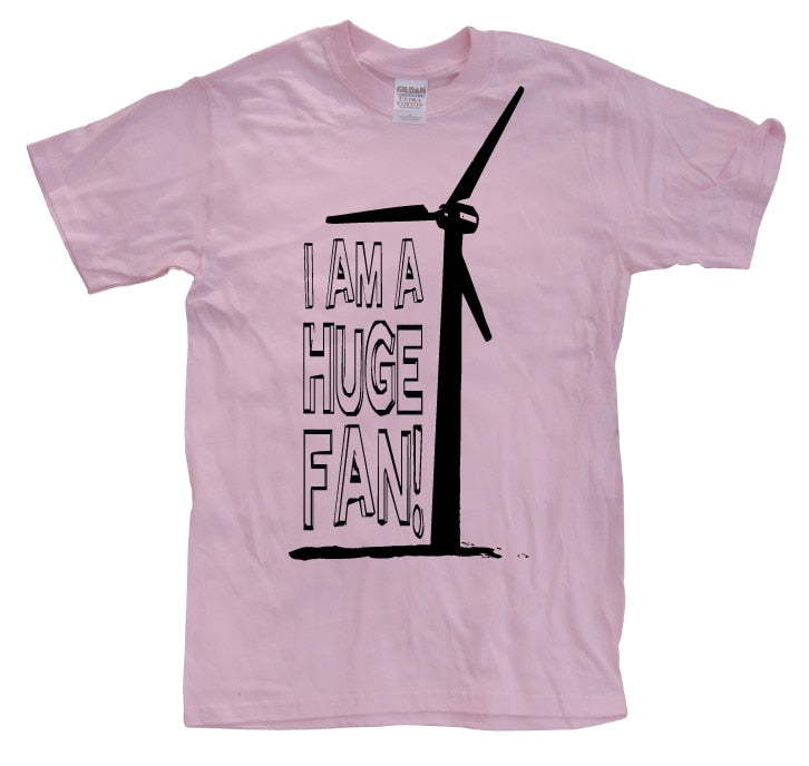 I Am A Huge Fan! T-Shirt