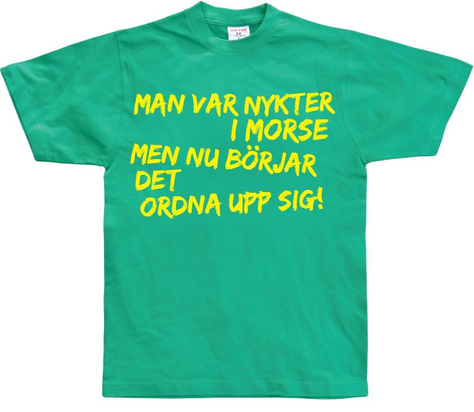 Man Var Nykter I Morse... T-Shirt