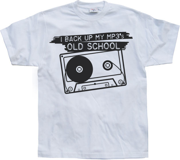 I Back Up My Mp3:s Oldschool T-Shirt