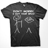 Don´t Worry, I Got Your Back! T-Shirt